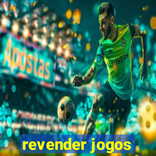 revender jogos